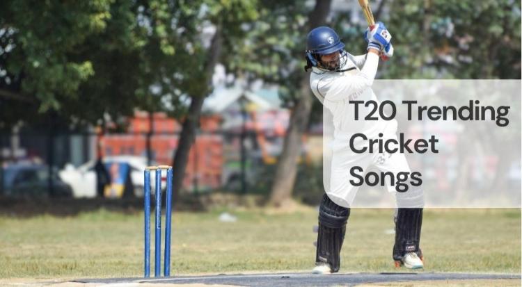 T20 trending cricket songs T20 trending cricket songs