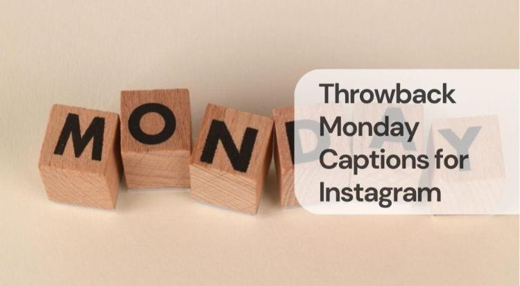 Throwback monday captions for instagram