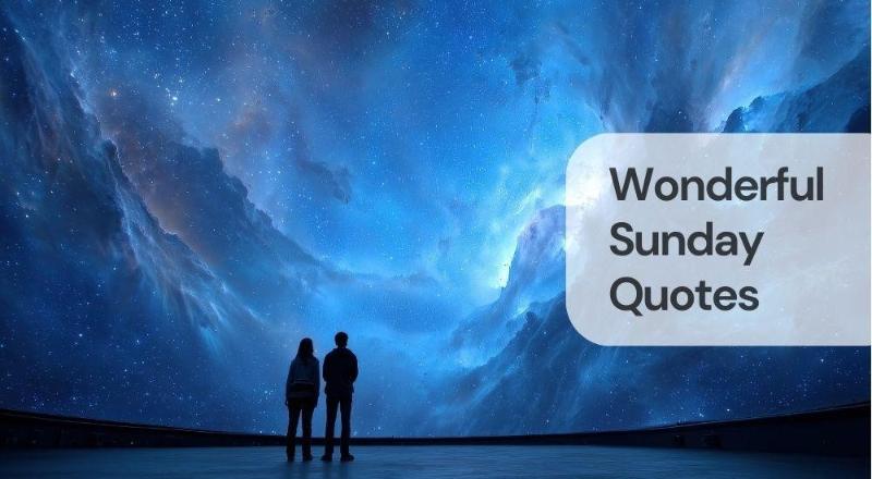 Wonderful sunday quotes