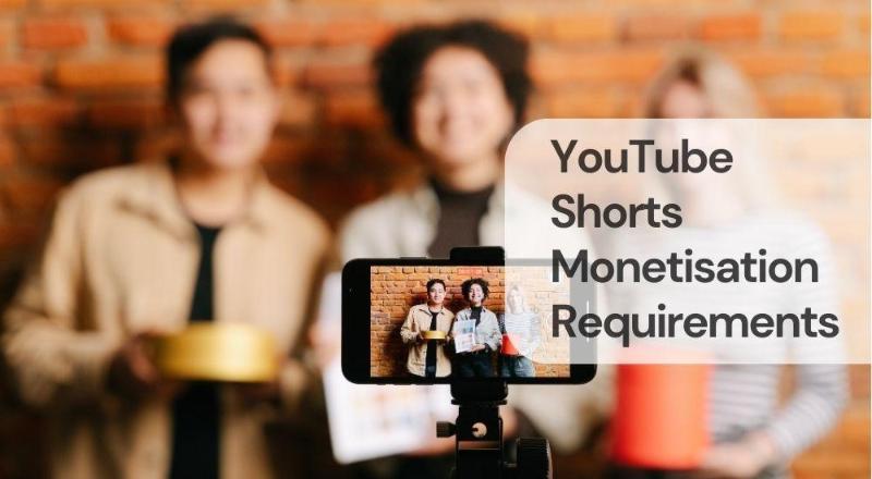 Youtube shorts monetisation requirements