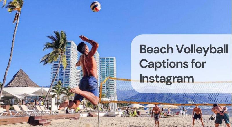 Beach volleyball captions for instagram