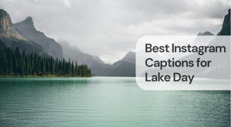 Best instagram captions for lake day