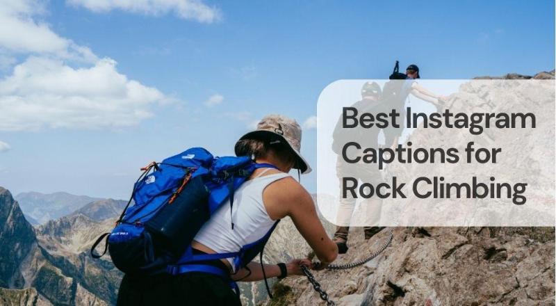 Best instagram captions for rock climbing
