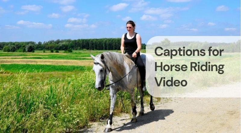 Captions for horse riding video Captions for horse riding video