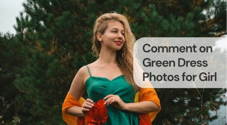 Comment on green dress photos for girl