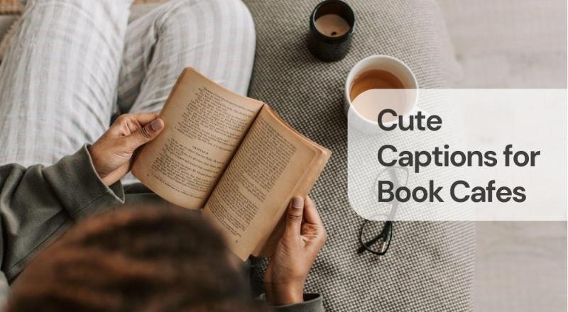 Cute captions for book cafes