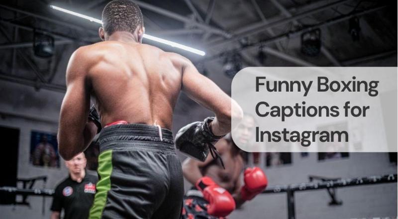 Funny boxing captions for instagram