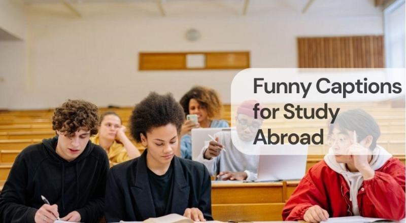 Funny captions for study abroad