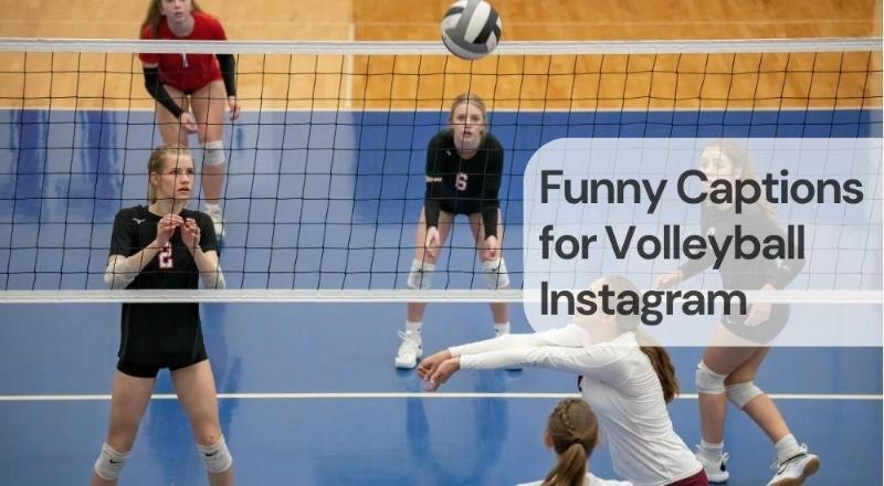 Funny captions for volleyball