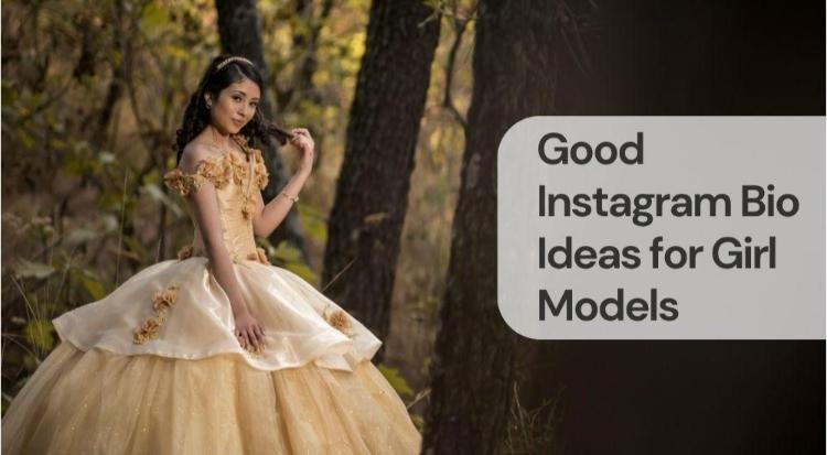 Good instagram bio ideas for girl models