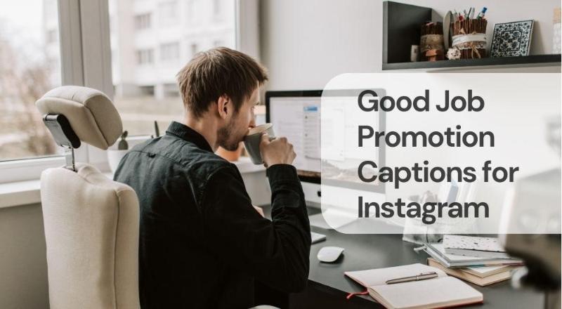 Good job promotion captions for instagram
