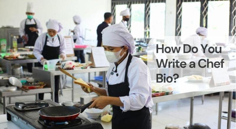 How do you write a chef bio
