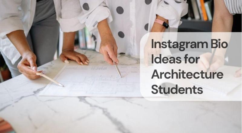 Instagram bio ideas for architecture students Instagram bio ideas for architecture students