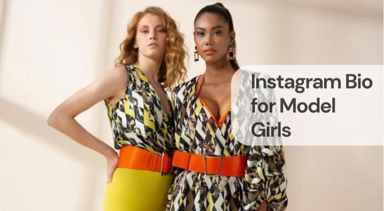 Instagram bio for model girls