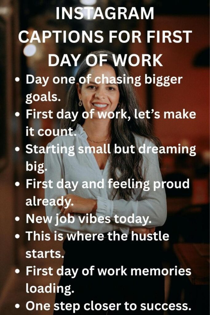 Instagram captions for first day of work