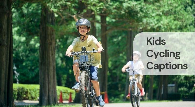 Kids cycling captions Kids cycling captions