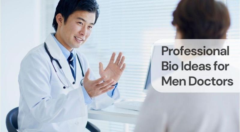 Professional bio ideas for men doctors