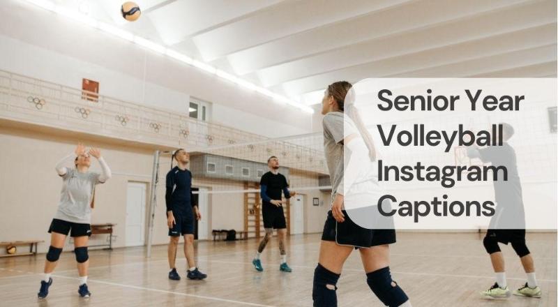 Senior year volleyball instagram captions