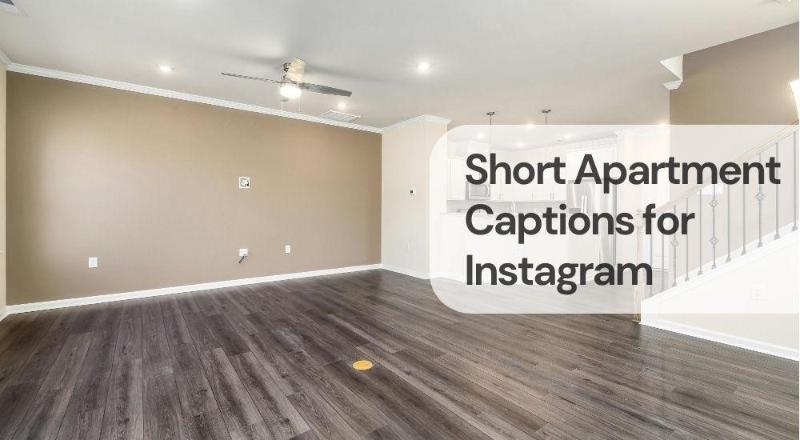 Short apartment captions for instagram