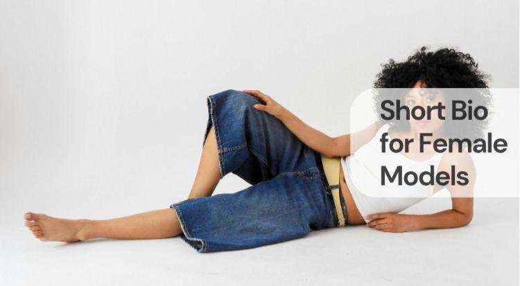 Short bio for female models