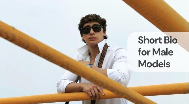 Short bio for male models