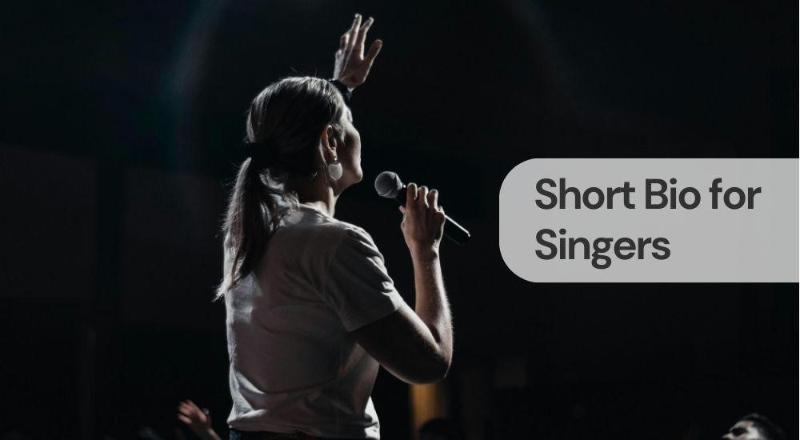 Short bio for singers Short bio for singers