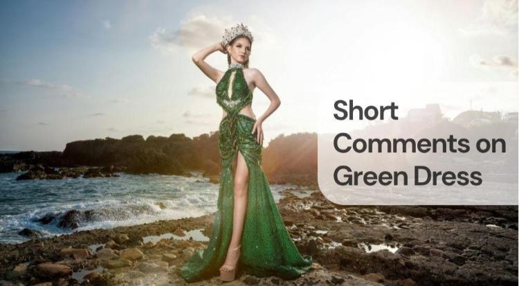 Short comments on green dress