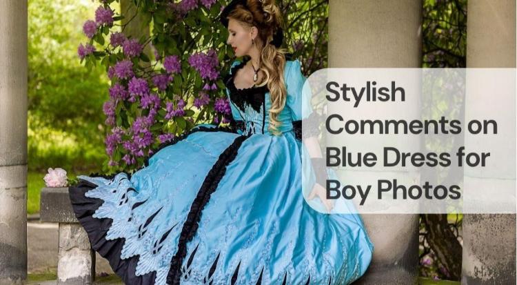 Stylish comments on blue dress for boy photos