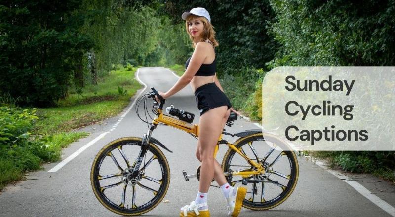 Sunday cycling captions Sunday cycling captions
