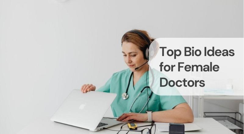 Top bio ideas for female doctors