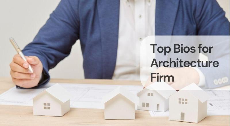 Top bios for architecture firm Top bios for architecture firm