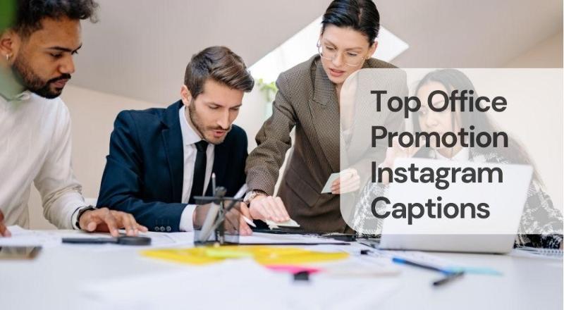 Top office promotion instagram captions