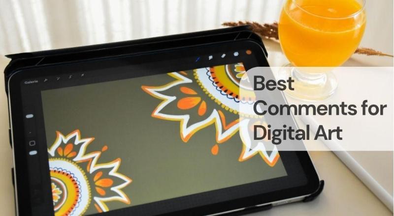 Best comments for digital art