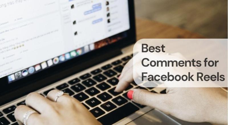 Best comments for facebook reels