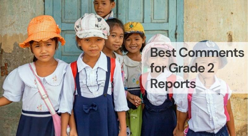 Best comments for grade 2 reports
