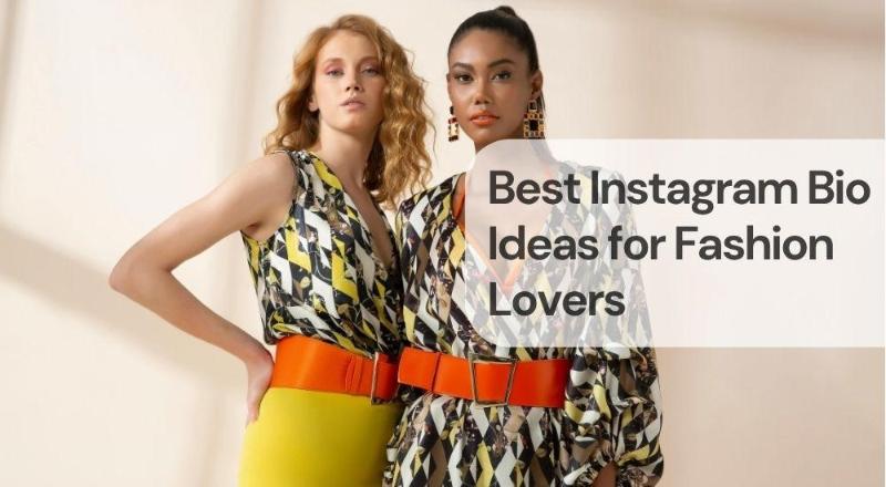 Best instagram bio ideas for fashion lovers
