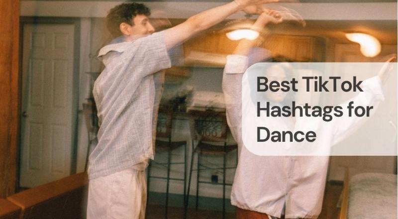 Best tiktok hashtags for dance Best tiktok hashtags for dance