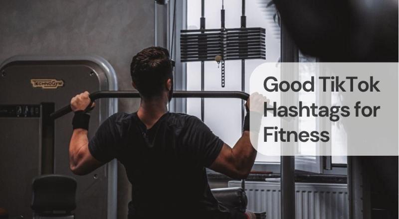 Good tiktok hashtags for fitness