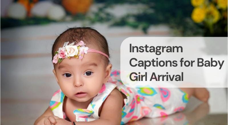 Instagram captions for baby girl arrival
