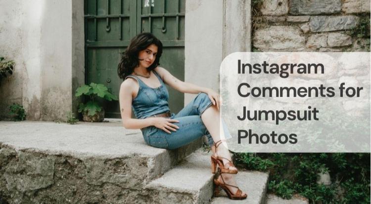 Instagram comments for jumpsuit photos Instagram comments for jumpsuit photos