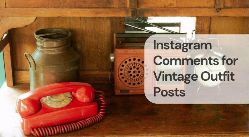 Instagram comments for vintage outfit posts