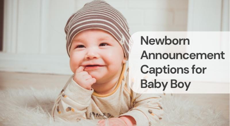 Newborn announcement captions for baby boy