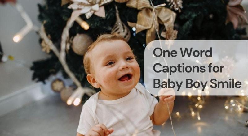 One word captions for baby boy smile