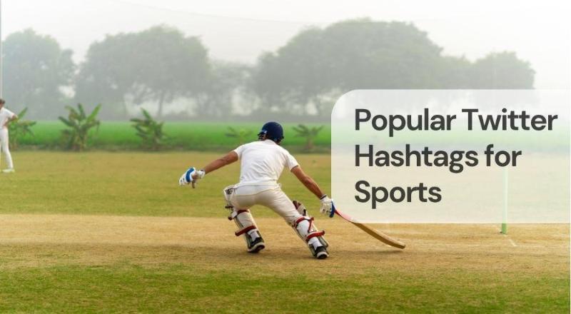 Popular twitter hashtags for sports Popular twitter hashtags for sports