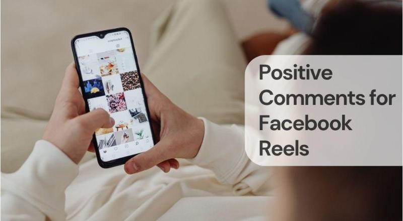 Positive comments for facebook reels