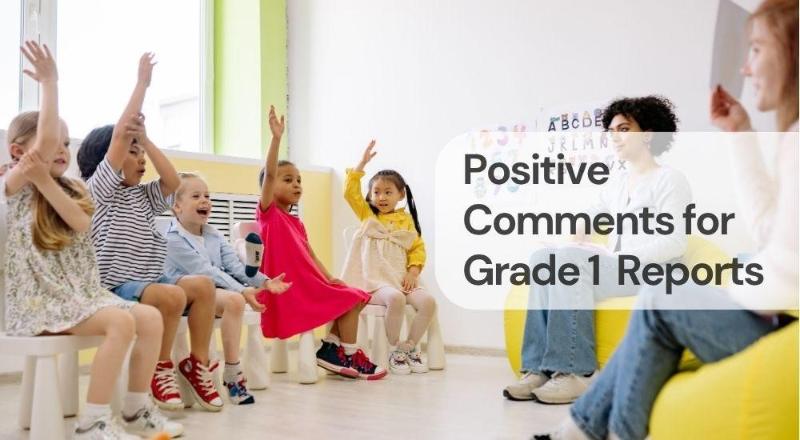 Positive comments for grade 1 reports