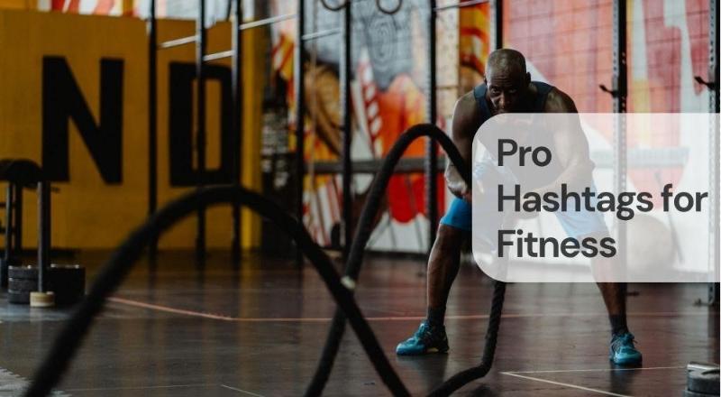 Pro hashtags for fitness