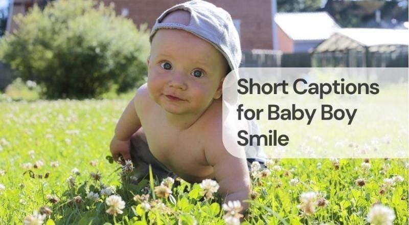 Short captions for baby boy smile