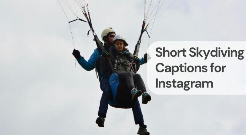 Short skydiving captions for instagram