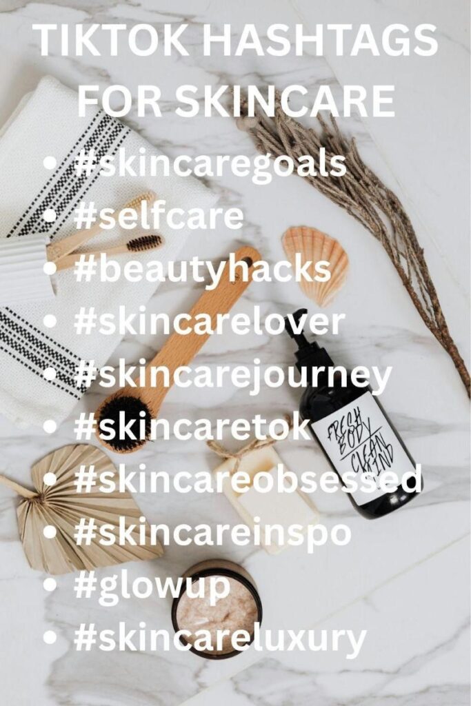 Skincare hashtags tiktok